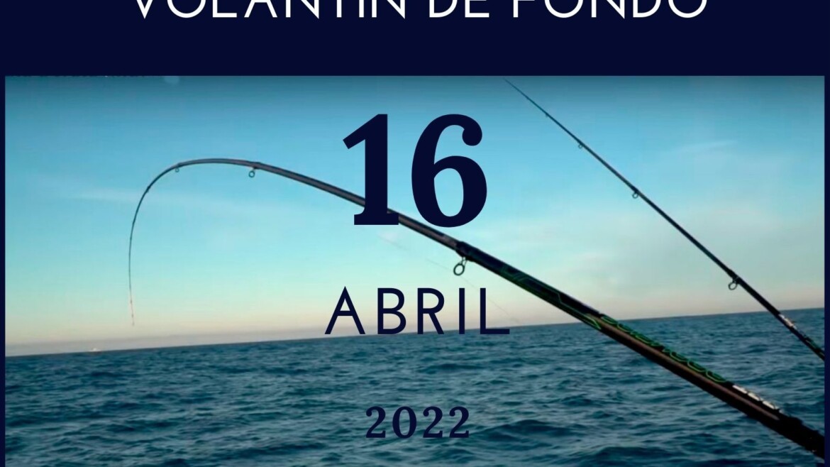 Concurso de pesca volantín de fondo 16 de abril de 2022